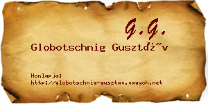 Globotschnig Gusztáv névjegykártya